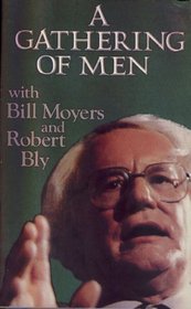 A Gathering of Men with Bill Moyers and Robert Bly