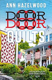 Door to Door Quilts (Door County Quilts, Bk 2)