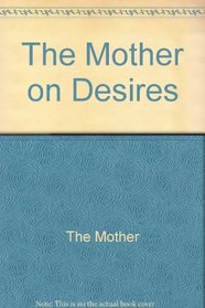 The Mother on Desires