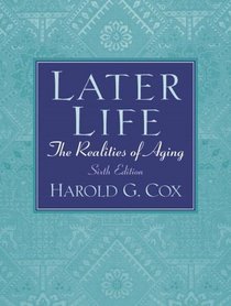 Later Life : The Realities of Aging