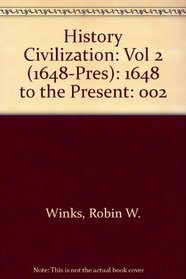 History of Civilization: 1648 To the Present (History of Civilization)