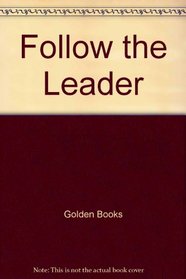 Follow the Leader (Little Golden Book)