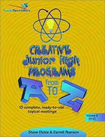 Creative Junior High Programs from A to Z Volume 2 (N-Z)