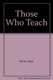 Those Who Teach