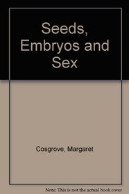 Seeds, Embryos and Sex