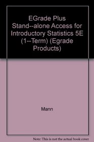 eGrade Plus Stand-alone Access for Introductory Statistics 5th Edition (1-Term) (eGrade products)