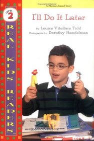I'll Do It Later (Real Kid Readers: Level 1 (Hardcover))