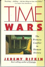 Time Wars: The Primary Conflict in Human History