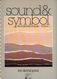 Sound & Symbol: The Rudiments of Music, Volume 1