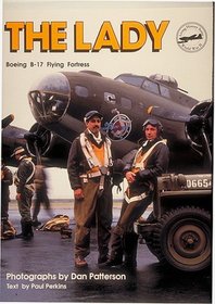 The Lady: Boeing B-17 Flying Fortress (Living History: World War II)