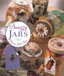 Snazzy Jars: Glorious Gift Ideas