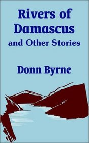 Rivers of Damascus and Other Stories