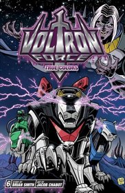 Voltron Force, Vol. 6: True Colors