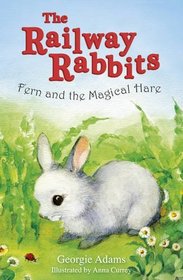 Fern and the Dancing Hare: No. 3 (Railway Rabbits)
