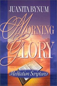 Morning Glory: Meditation Scriptures (Morning Glory)