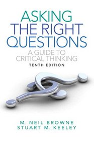 Asking the Right Questions: A Guide to Critical Thinking with NEW MyCompLab (10th Edition)