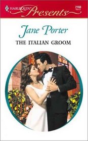 Italian Groom (Latin Lovers) (Harlequin Presents, 2168)