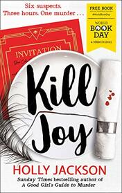 Kill Joy ? World Book Day 2021: Thrilling prequel story to the Sunday Times bestselling A Good Girl's Guide to Murder series exclusively for World Book Day
