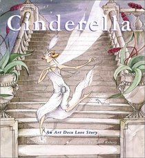 Cinderella : An Art Deco Love Story