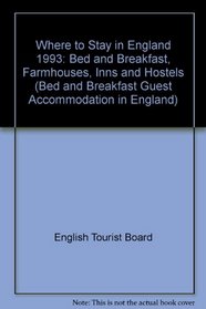 Bed & Breakfast, Farmhouses, Inns & Hostels: England 1993 (Bed and Breakfast Guest Accommodation in England)