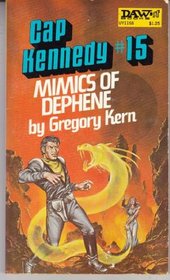 The Mimics of Dephene (Cap Kennedy #15)
