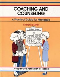 Coaching and Counseling: A Practical Guide for Managers (A Fifty-Minute Series Book)