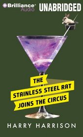 The Stainless Steel Rat Joins the Circus (Stainless Steel Rat Series)