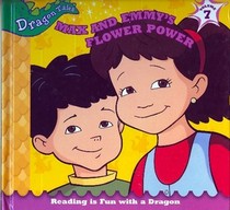 Max And Emmy's Flower Power (Dragon Tales, Reading is Fun with a Dragon, Volume 7)