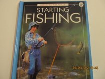 Starting Fishing (First Skills Series)