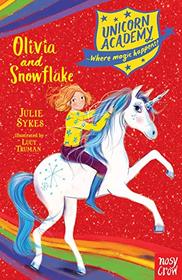 Olivia and Snowflake (Unicorn Academy: Where Magic Happens, Bk 6)
