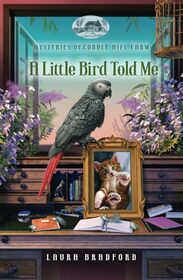 A Little Bird Told Me (Mysteries of Cobble Hill Farm)