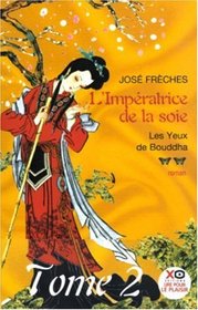L'Imperatrice de la Soie, Vol. 2: Les Yeux de Bouddha