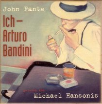 Ich - Arturo Bandini 6 CDs