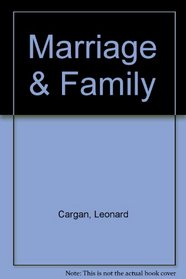 Marriages and Families: Changing Relationships