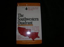 The Southwestern Quadrant: Arizona, Arkansas, California, Colorado, Louisiana, Nevada, New Mexico, Oklahoma, Texas, and Utah