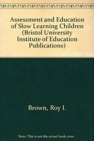The Assessment and Education in Slow-Learning Children