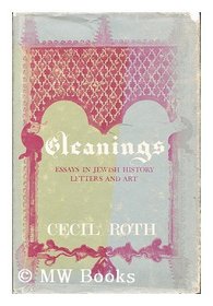 Gleanings Essays in Jewish History, Letters and Art