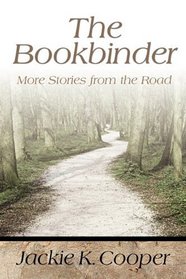 The Bookbinder: More Stories from the Road