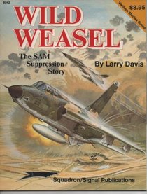 Wild Weasel: The SAM Suppression Story - Vietnam Studies Group series (6042)
