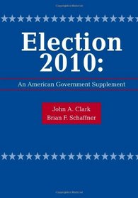 Election 2010: An American Government Supplement