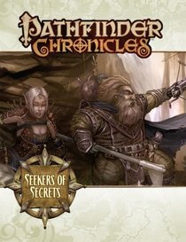 Pathfinder Chronicles: Seekers of Secrets - a Guide to the Pathfinder Society