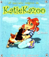 Un dia de perros / Doggone It! (El Secreto Magico De Katiekazoo / Katie Kazoo, Switcheroo) (Spanish Edition)