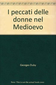 I peccati delle donne nel Medioevo