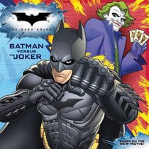 The Dark Knight: Batman Versus the Joker