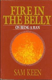 Fire in the Belly: On Being a Man