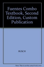 Fuentes Combo Textbook, Second Edition, Custom Publication