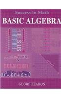 Success in Math: Basic Algebra (Success in Math Series)