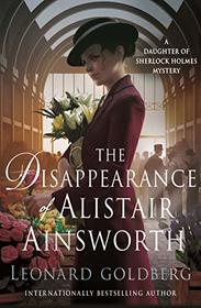 The Disappearance of Alistair Ainsworth (Daughter of Sherlock Holmes, Bk 3)