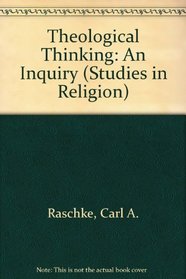 Theological Thinking: An Inquiry (Studies in Religion)