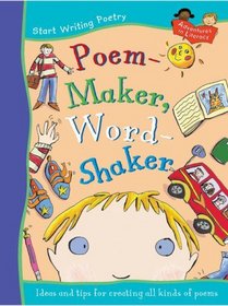 Poem-maker, Word-shaker: Years 5/6 (Adventures in Literacy - Start Poetry)